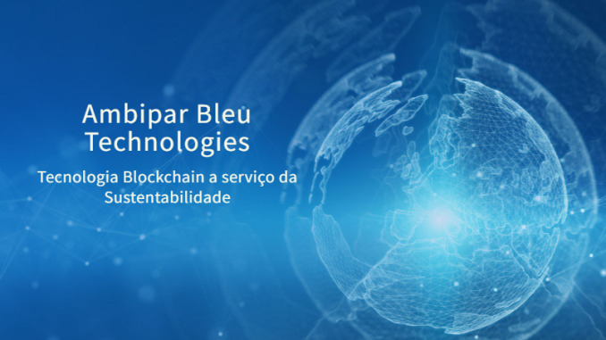 Ambipar Bleu Technologies lança plataforma para gestão de inventário de gases do efeito estufa (GEE) certificada pela SGS e com tecnologia Blockchain
