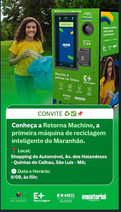 Equatorial ativa a “Retorna Machine”, 1ª máquina de reciclagem inteligente do Maranhão